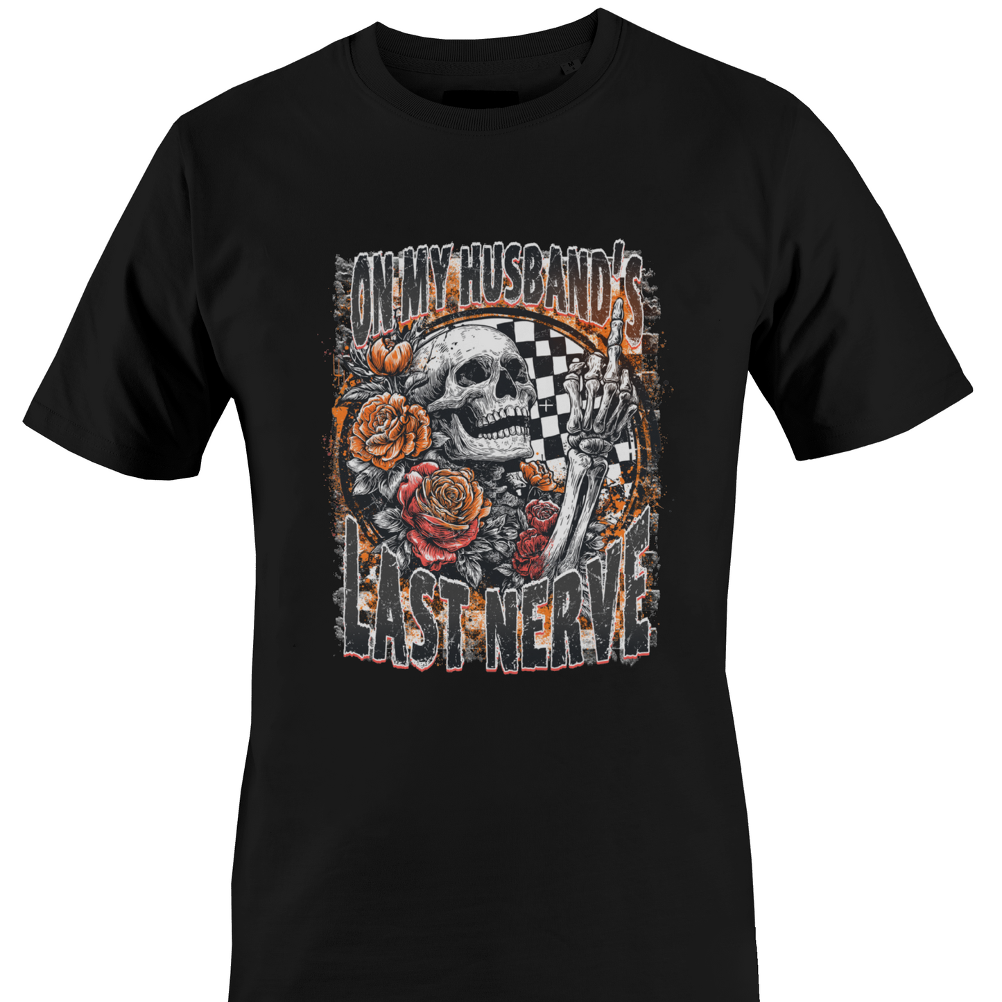 Black t-shirt with a skeleton flipping the middle finger, roses, checkered background and the text "on my husband's last nerve" by Monkey's Creations.