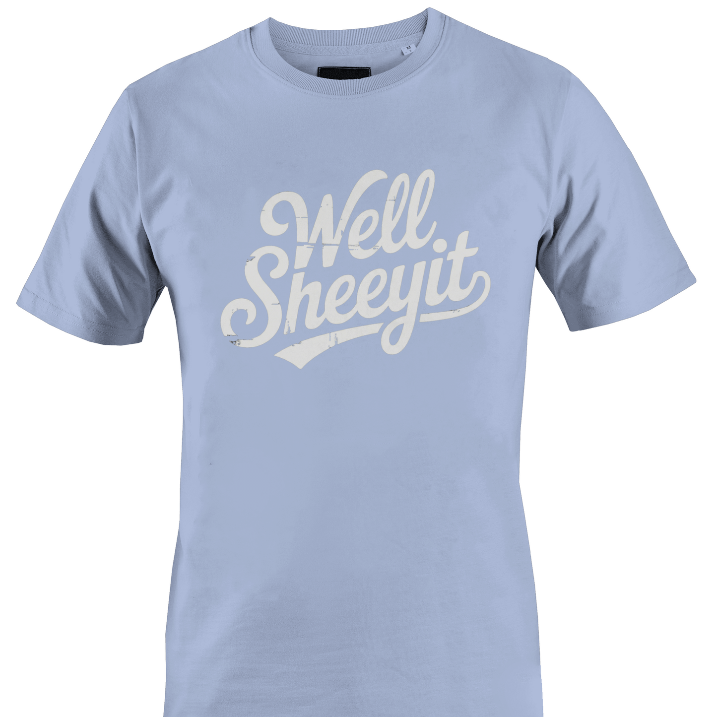 Light blue t-shirt with white text 'Well Sheeyit'