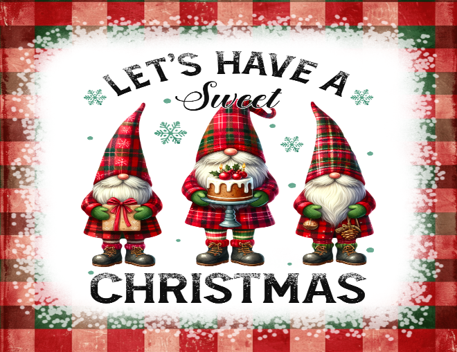 Three plaid gnomes holding a cake, gift, and candy with text 'Let's Have a Sweet Christmas'