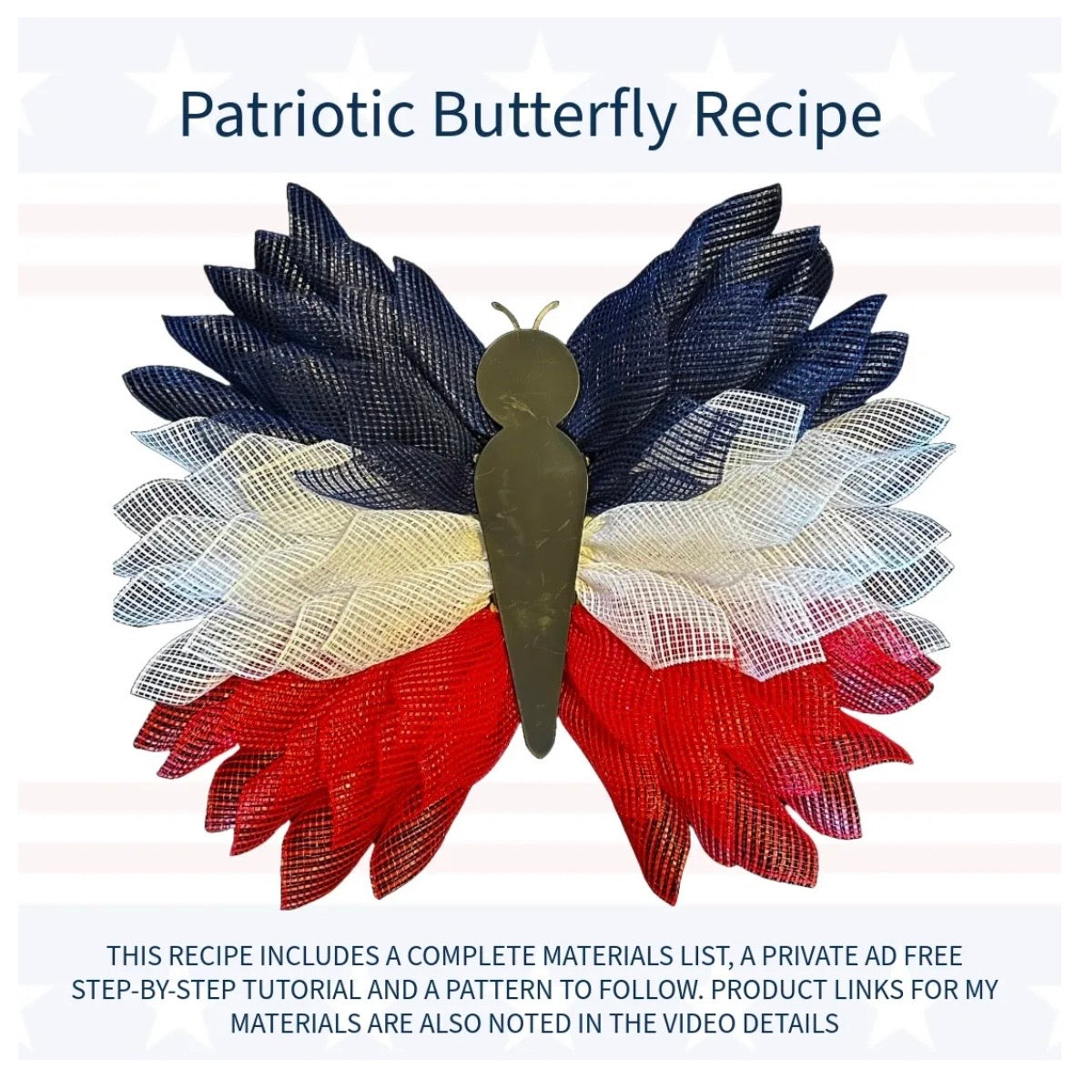 Butterfly wreath made of red, white, and blue mesh with text about a patriotic butterfly recipe.