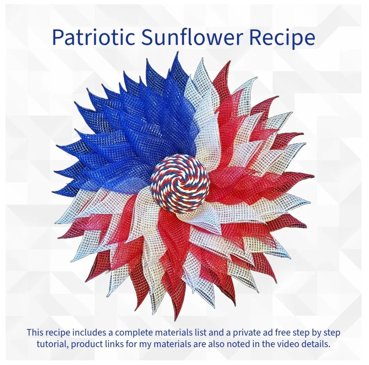 Patriotic sunflower wreath with red, white, and blue colors on a white background and text "recipe".
