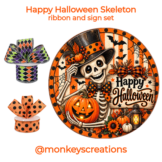 Happy Halloween skeleton ribbon and sign set for use with any work form or craft project with a 10" round metal wreath sign featuring a smiling skeleton, jack-o'-lantern, bats, spiderwebs, pumpkins, and 'Happy Halloween' with 2 rolls of wired color coordinated ribbon by Monkey's Creations. 