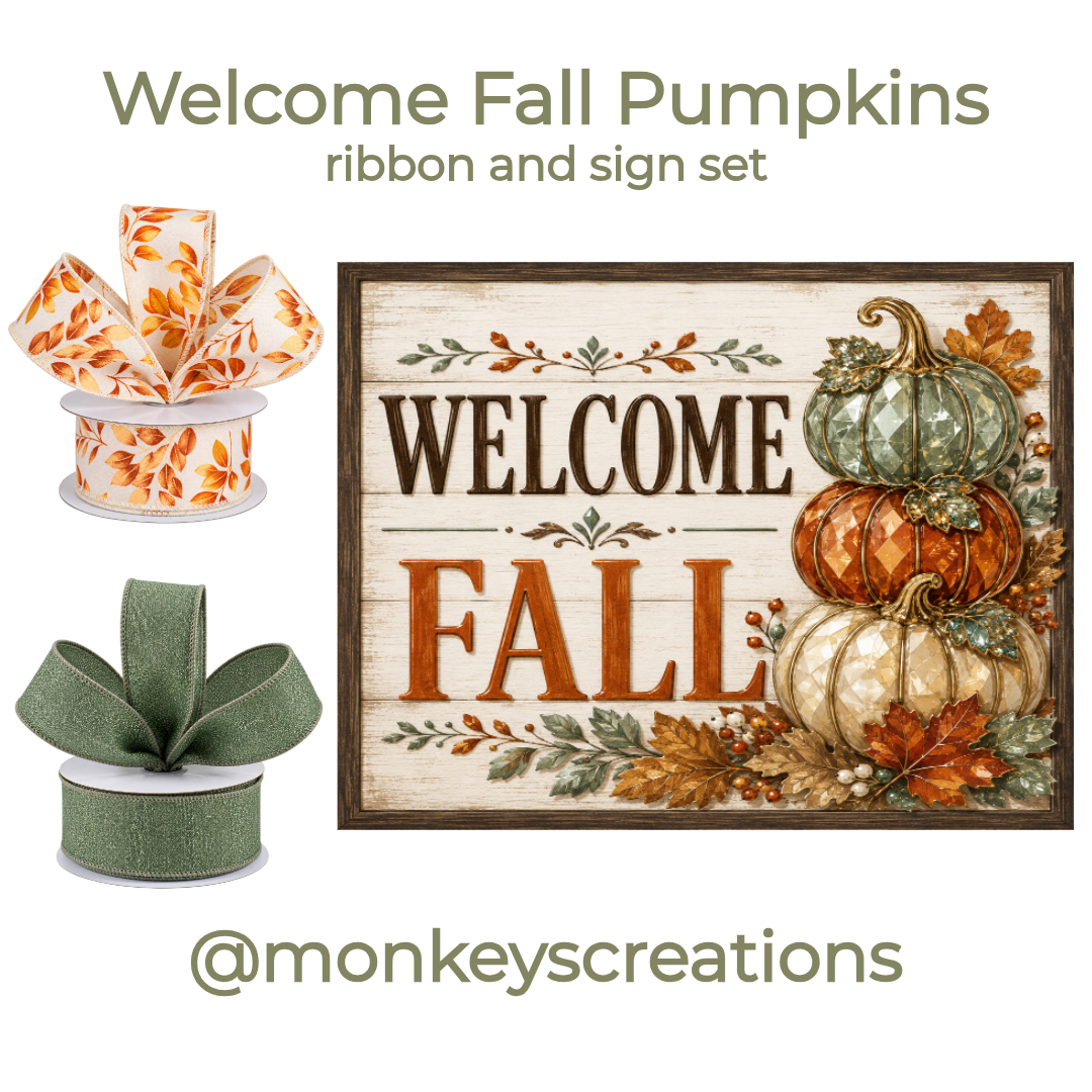 Welcome fall pumpkins ribbon and sign set by Monkey's Creations featuring 2 rolls of wired ribbon, one sage green glitter and the second orange and brown leaves on ivory with a "welcome fall" rectangle metal wreath sign with jeweled pumpkins and fall foliage.