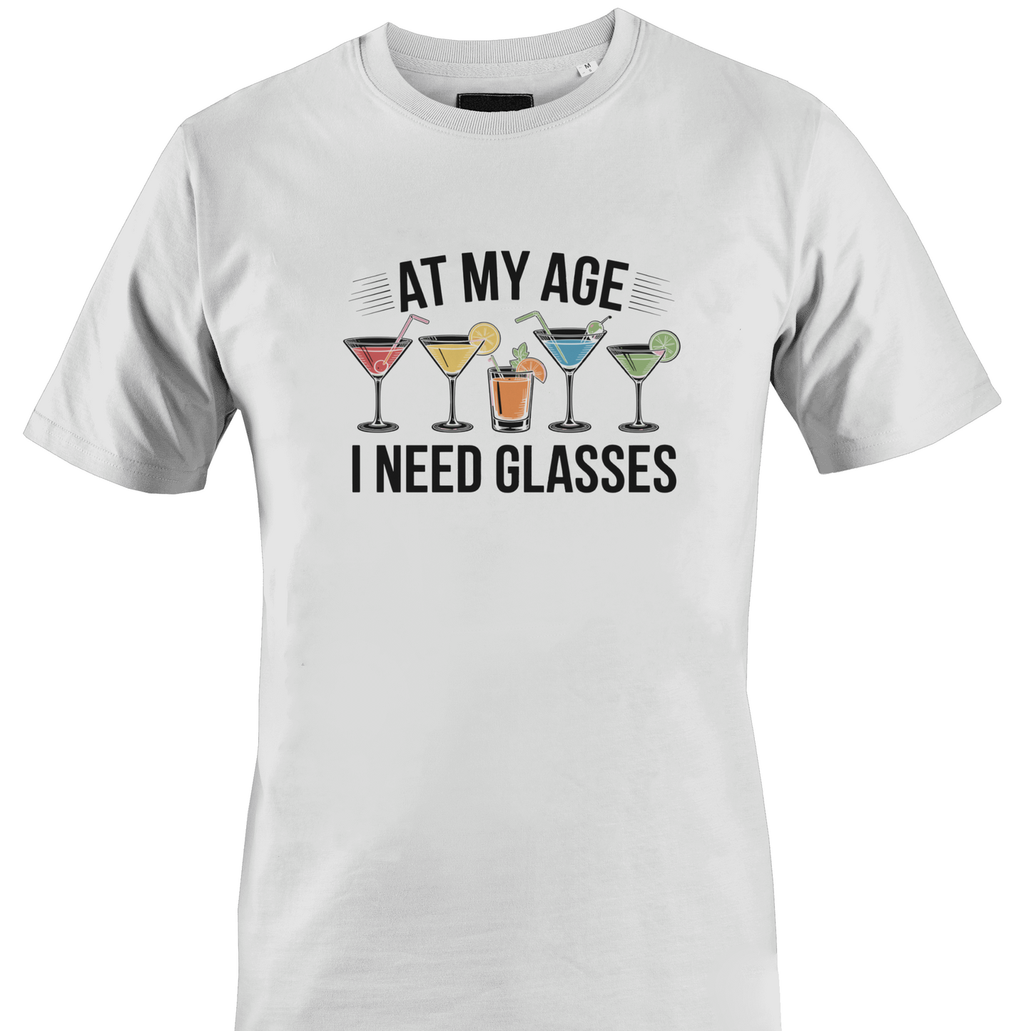 White t-shirt with graphic of colorful cocktails and text 'At my age I need glasses' 