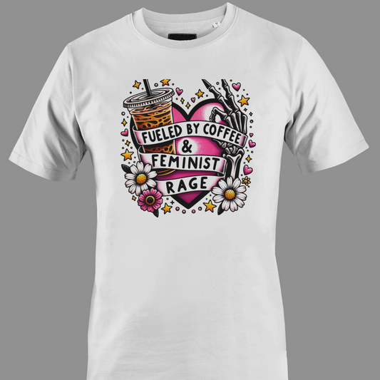 White t-shirt with Iced coffee, flowers, and a hand holding a pen, with text 'Fueled by Coffee & Feminist Rage'.