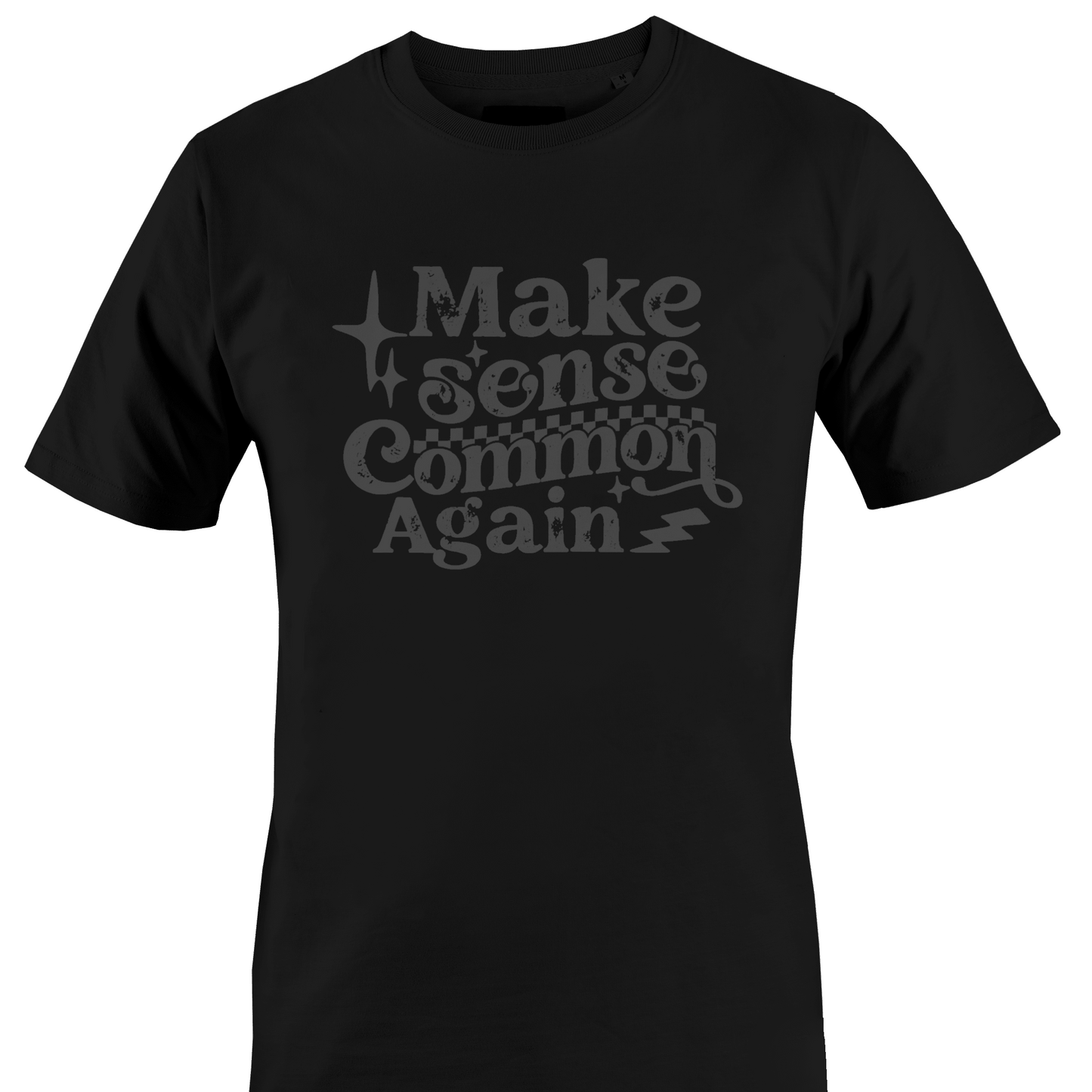 Black t-shirt with text 'Make sense Common Again' by Monkey's Creations