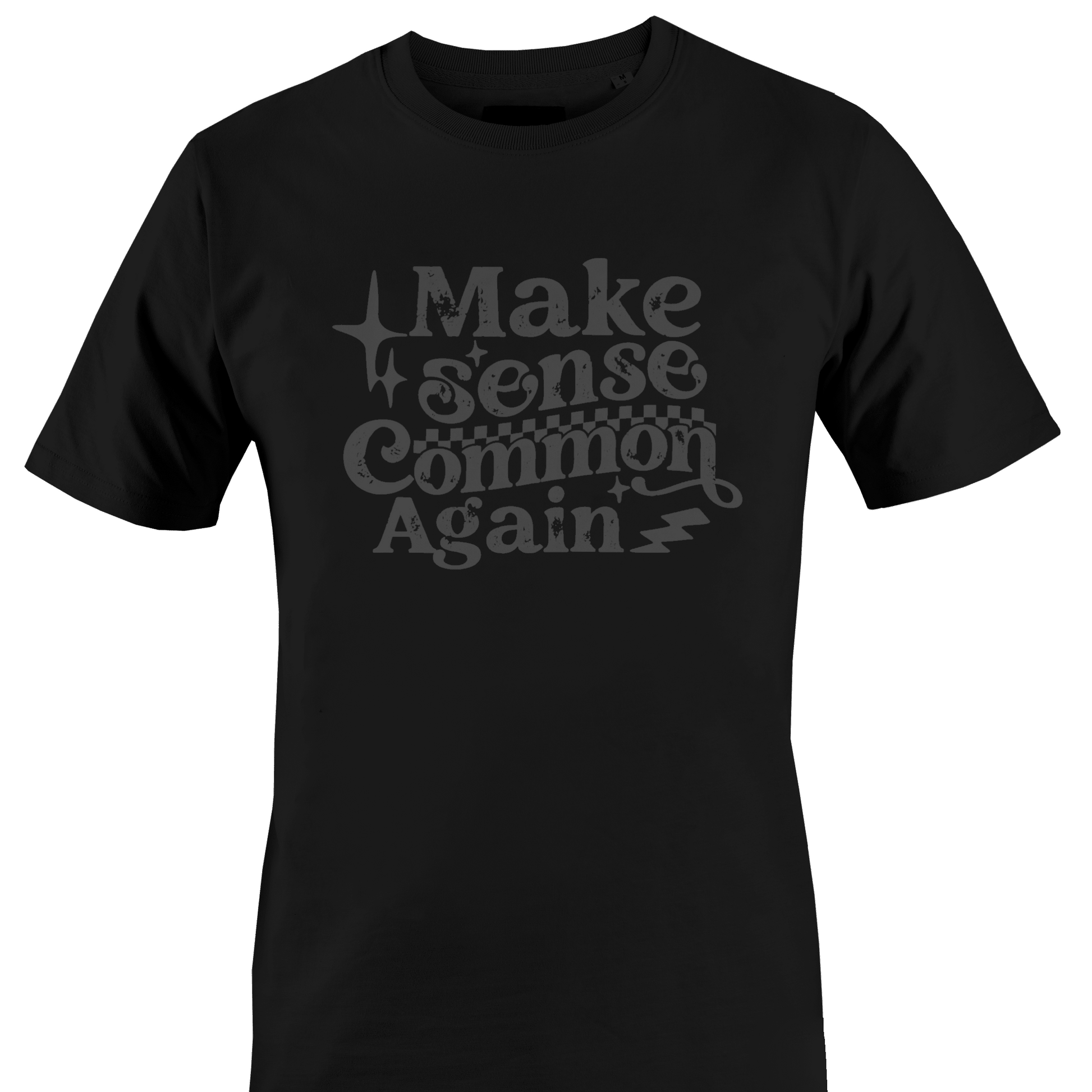 Black t-shirt with text 'Make sense Common Again' by Monkey's Creations