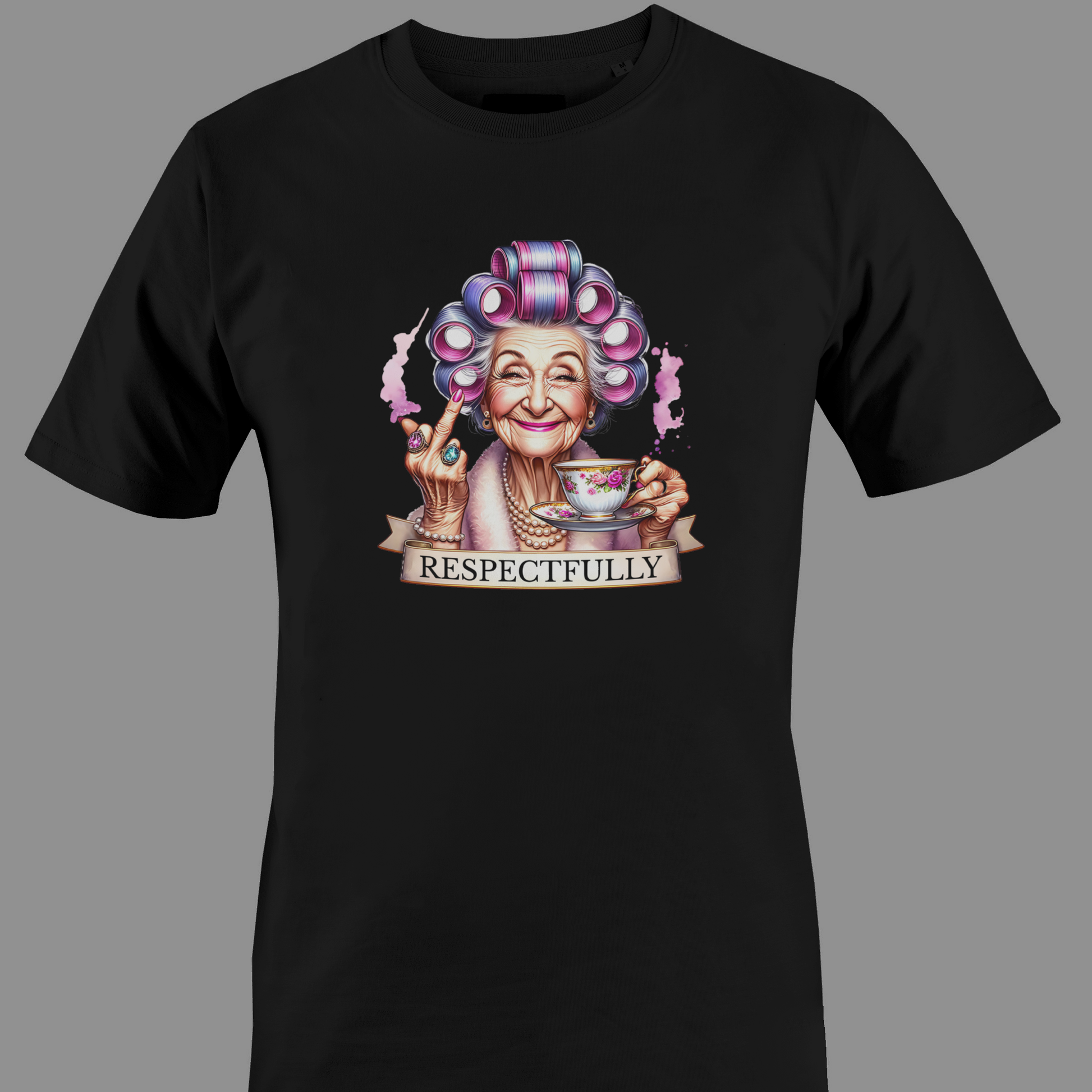 Black t-shirt with a graphic of an elderly woman with colorful hair, holding a tea cup with middle finger and a 'RESPECTFULLY' banner.