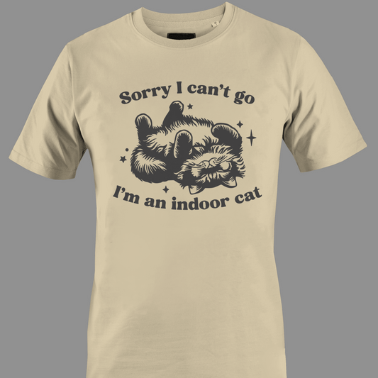 Beige t-shirt with sleeping cat illustration with text 'Sorry I can't go, I'm an indoor cat' 
