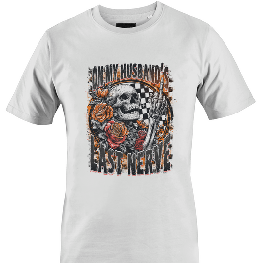 White t-shirt with a skeleton flipping the middle finger, roses, checkered background and the text "on my husband's last nerve" by Monkey's Creations. 