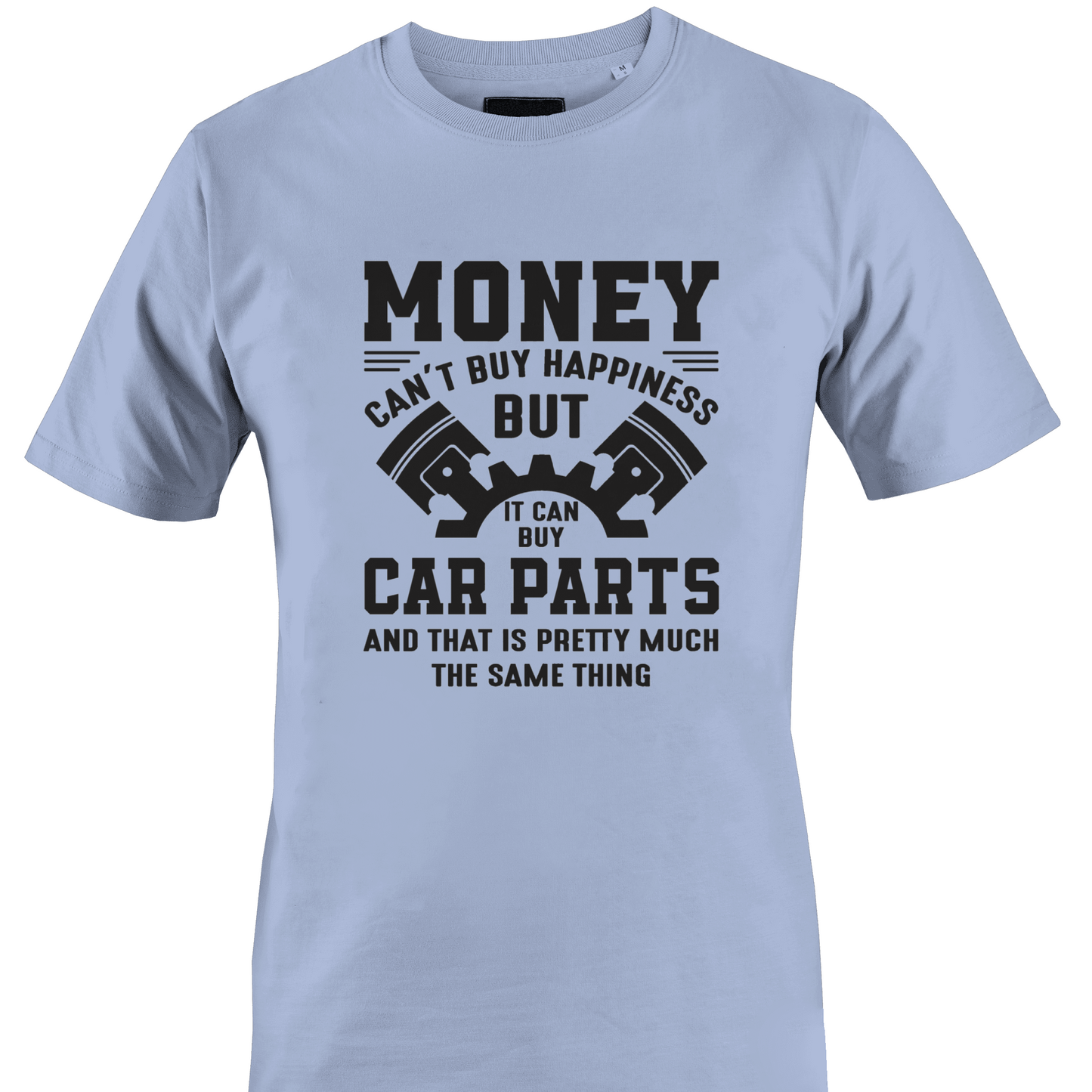 Light blue t-shirt with black text "money...can buy car parts" with car part graphic by Monkey's Creations