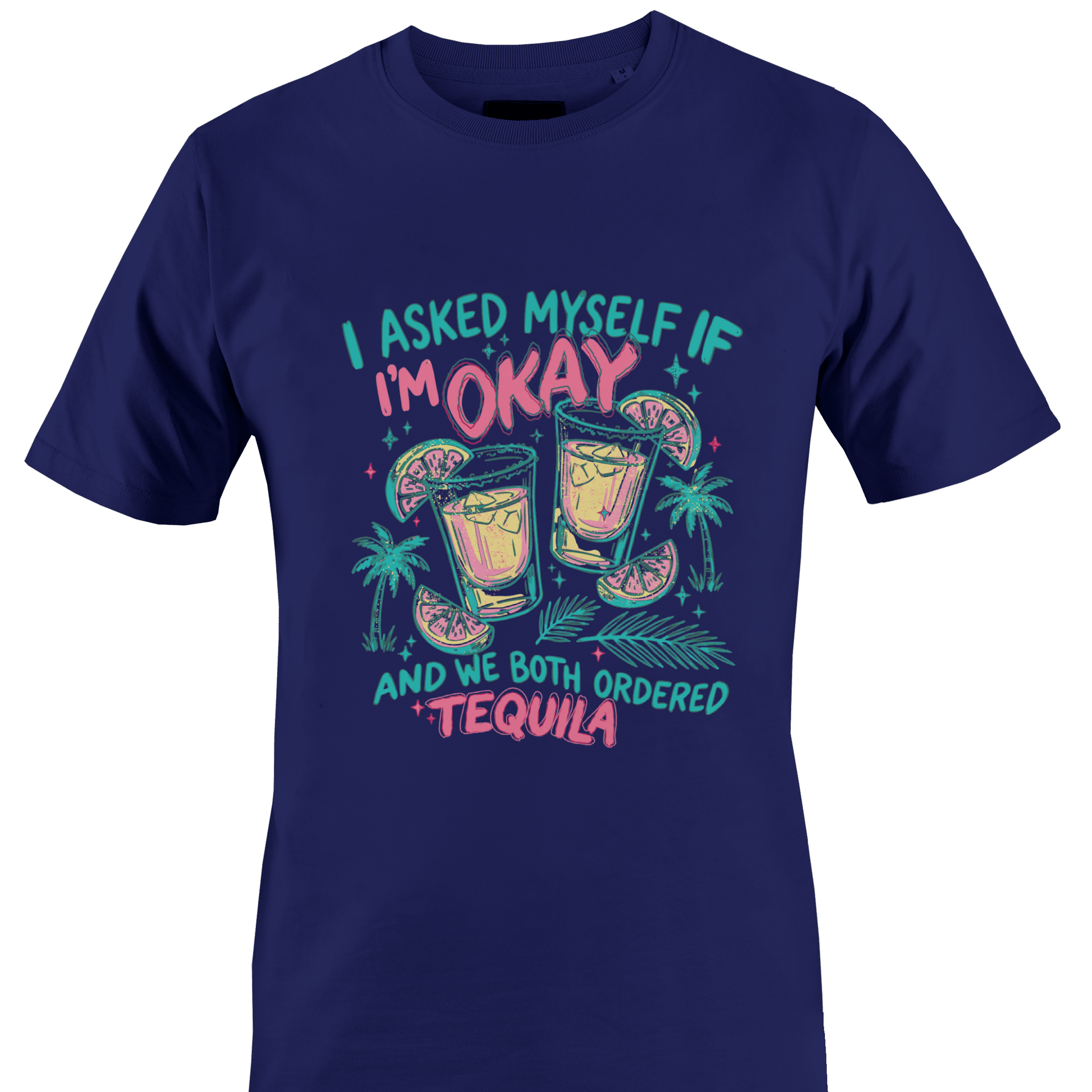 Navy blue t-shirt with colorful graphic and text "...we both ordered tequila" by Monkey's Creations