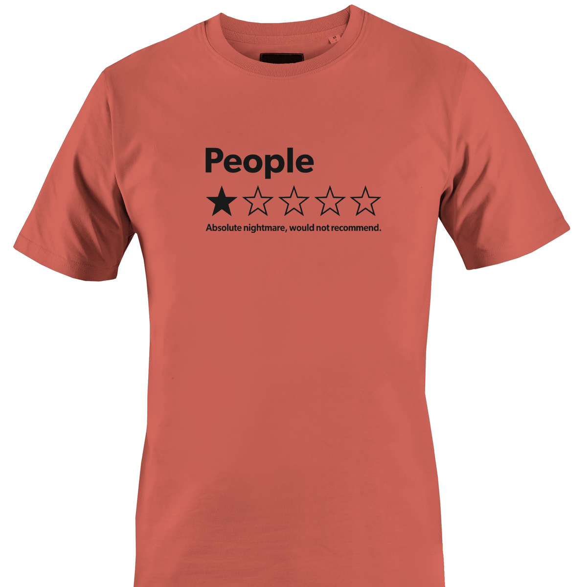 A coral short sleeve crewneck t-shirt with a black graphic on the chest reading 'People' above a one-star rating graphic and the text 'Absolute nightmare, would not recommend.' by Monkey's Creations.