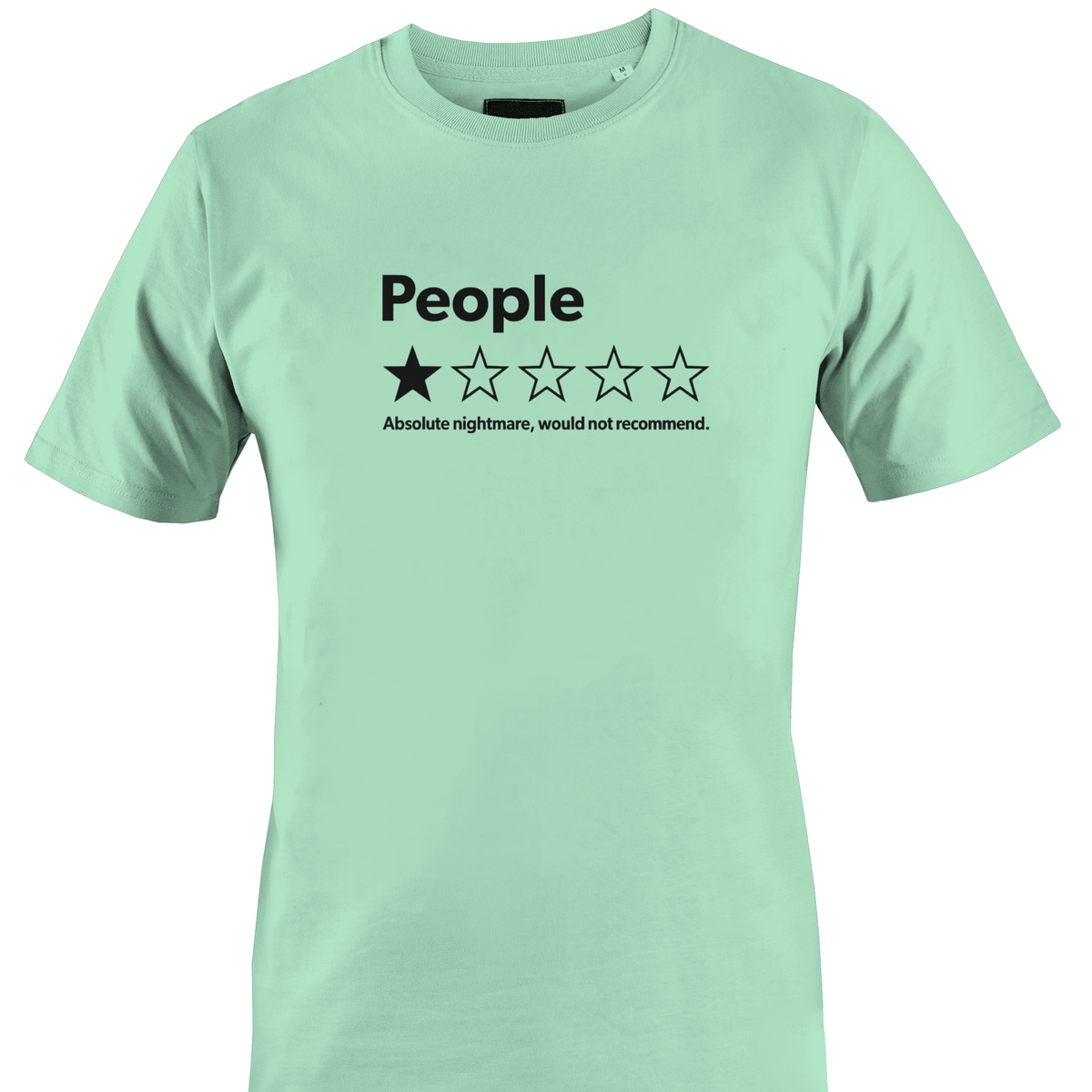 A mint green short sleeve crewneck t-shirt with a black graphic on the chest reading 'People' above a one-star rating graphic and the text 'Absolute nightmare, would not recommend.' by Monkey's Creations.