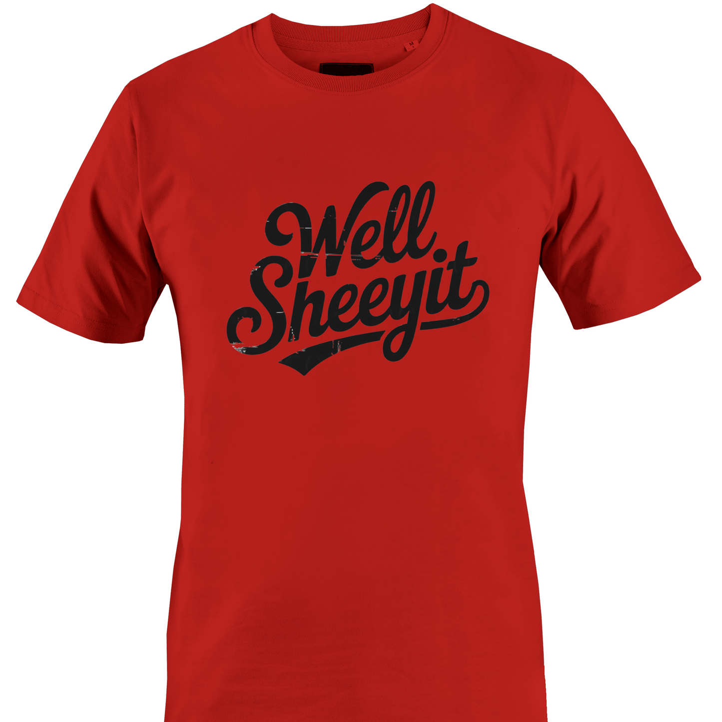 Red t-shirt with white text 'Well Sheeyit' 