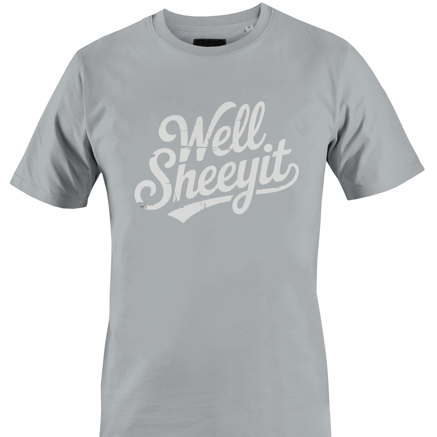 Light grey t-shirt with white text 'Well Sheeyit' 