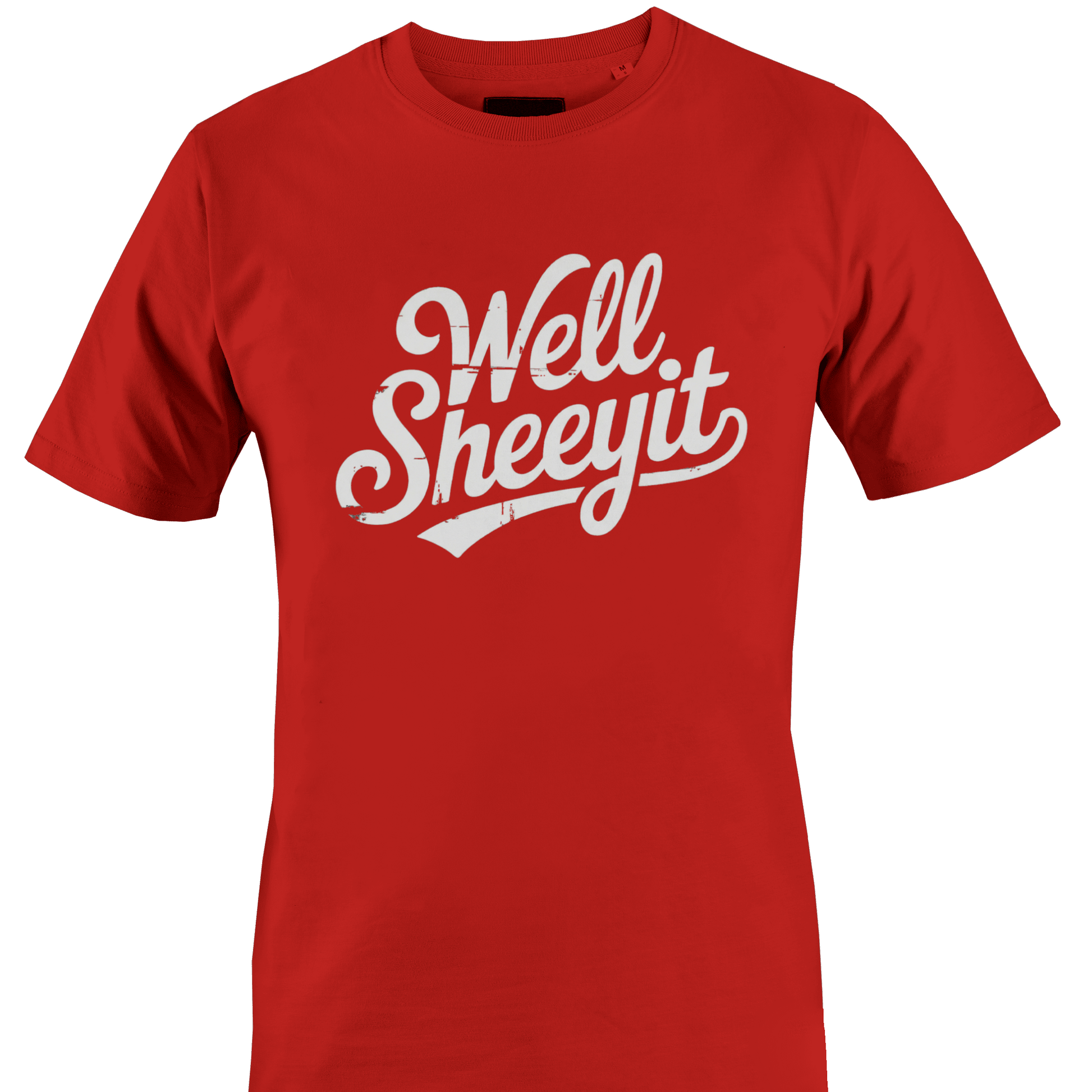 Red t-shirt with white text 'Well Sheeyit' 