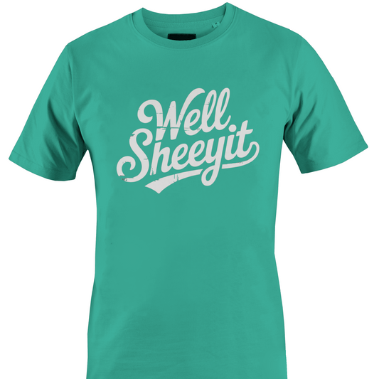 Teal t-shirt with white text 'Well Sheeyit' 