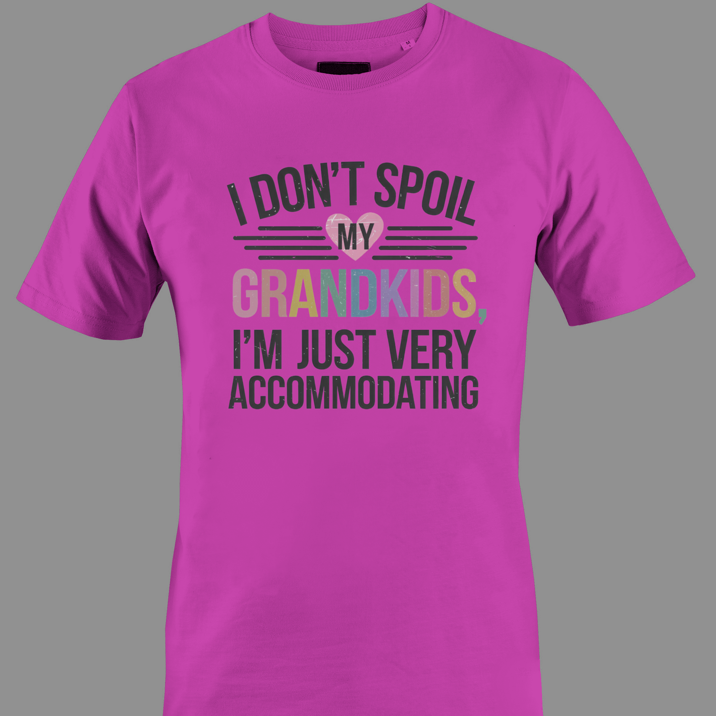 Dark pink t-shirt with humorous text I don't spoil my grandkids 