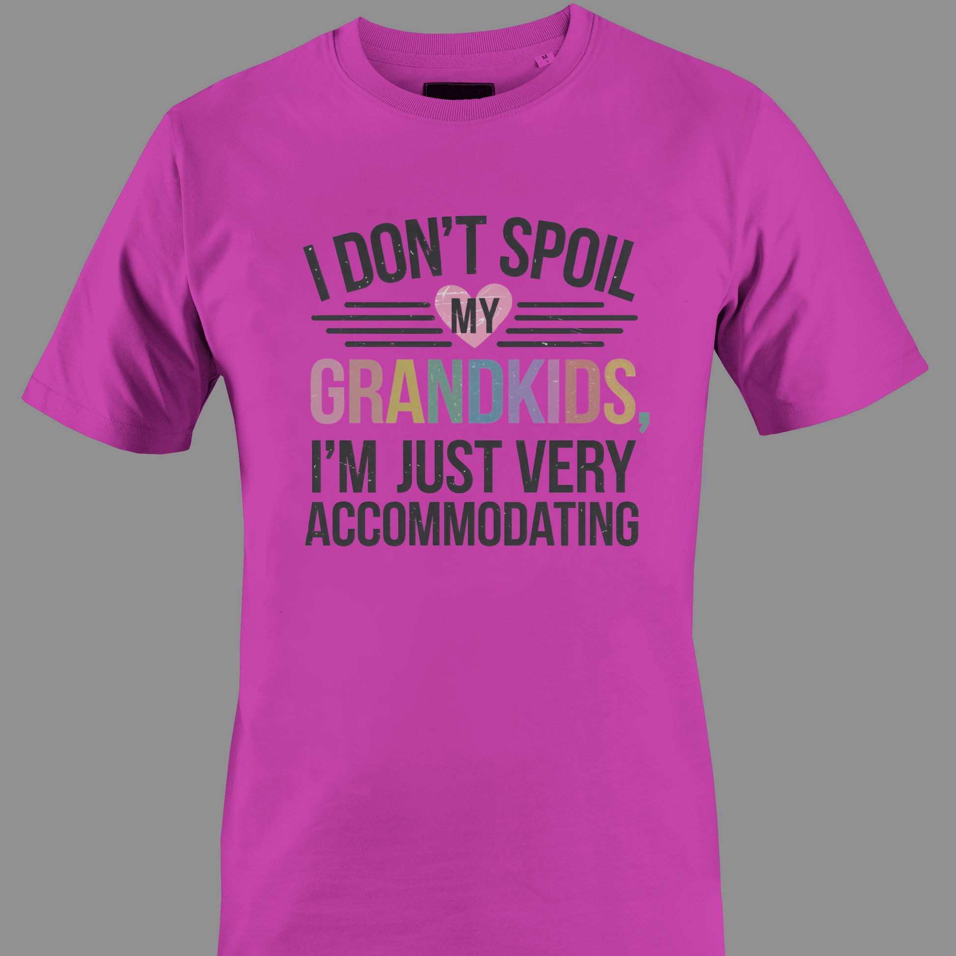Dark pink t-shirt with humorous text I don't spoil my grandkids 