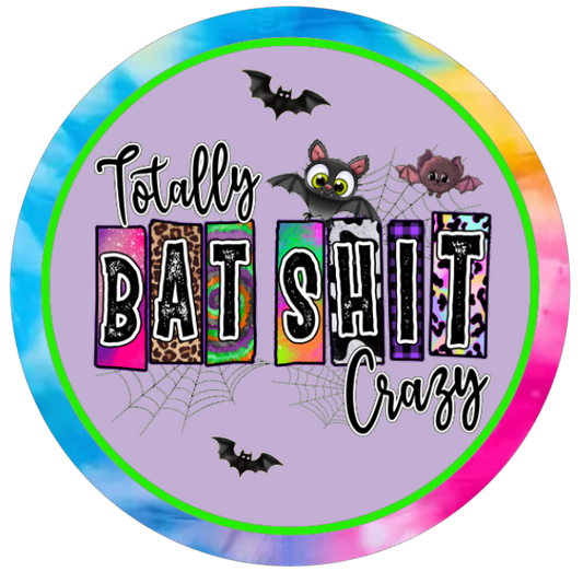 Colorful 'Totally Bat Shit Crazy' text and bat illustrations 
