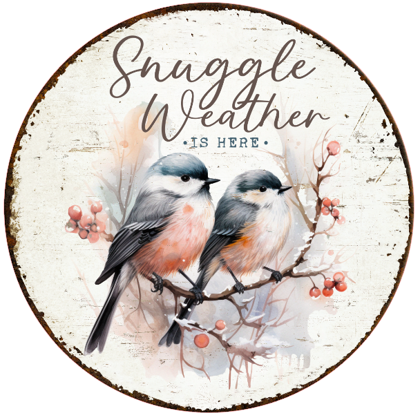 Two birds on a branch and 'Snuggle Weather is here' text.