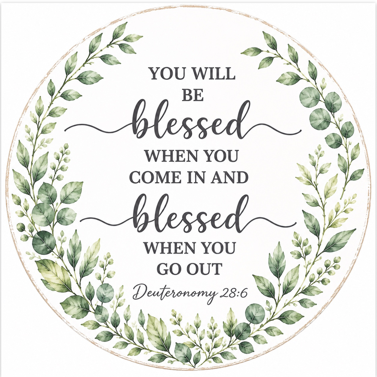 Round metal wreath sign with bible quote "...blessed when you come in and... when you go out" by Monkey's Creations. 