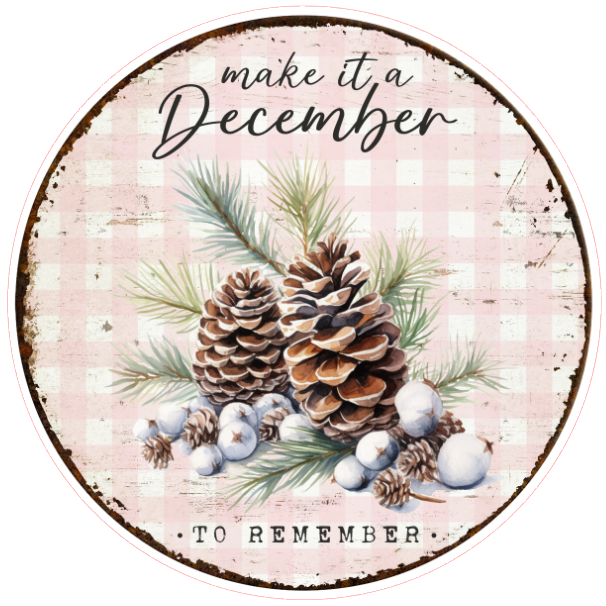 Pinecones, berries, and text 'make it a December to remember' on a white background.