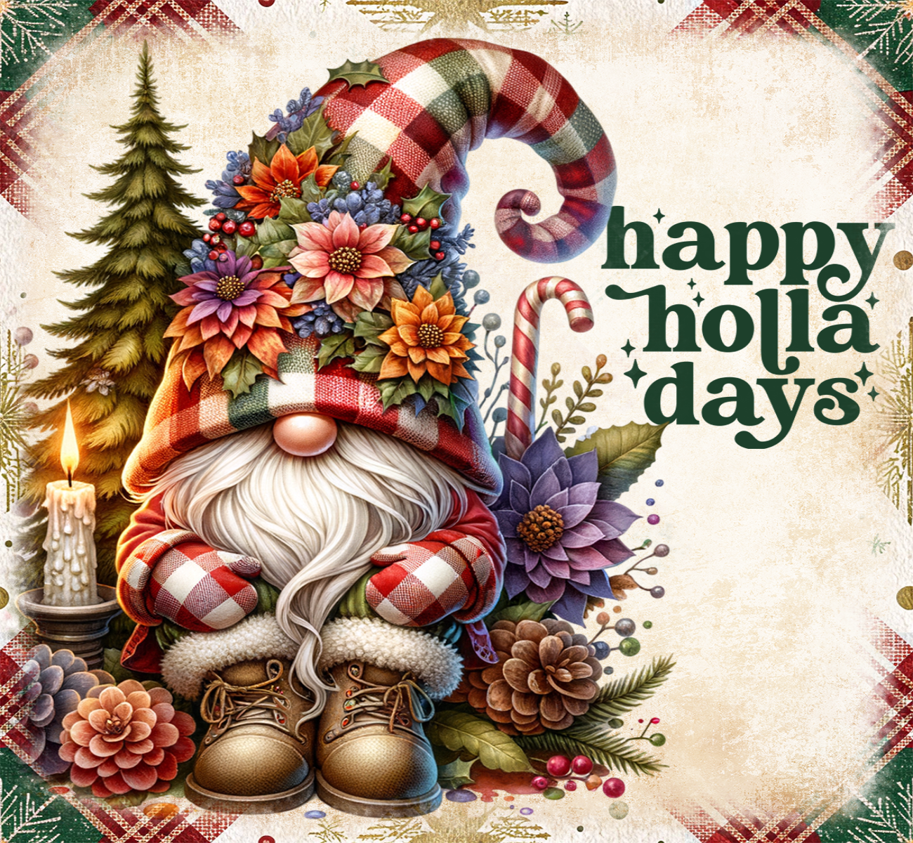 Decorative image of a gnome with a festive hat, surrounded by flowers and text 'happy holla days' on a plaid background.