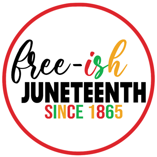 Text 'free-ish Juneteenth since 1865' text in black, yellow, green, and red 